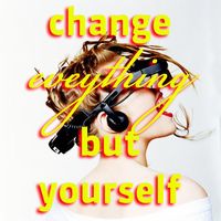 Change_everything20